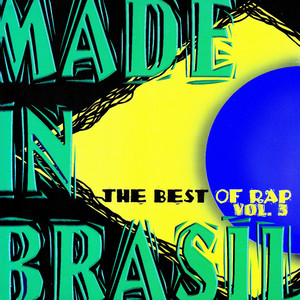 Made In Brazil, The Best Of Rap Vol. 3 (Explicit)