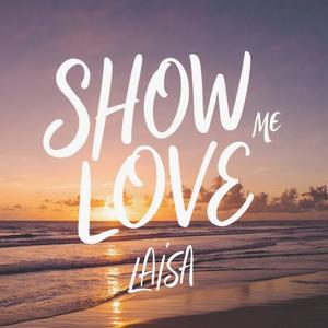 Show me Love