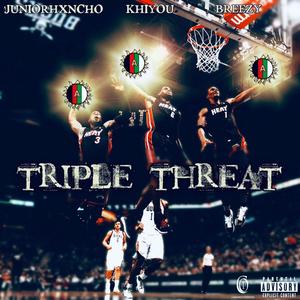 Triple Threat (feat. Khiyou & BigBreezo) (Explicit)