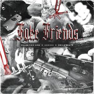 Fake Friends (feat. Andiex & Smile Beats) (Explicit)