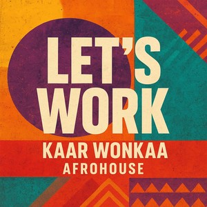 Let's Work (AfroHouse)