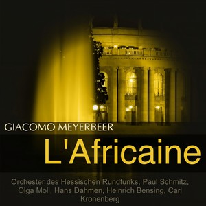 L'Africaine - Act IV, Dir, o Selika, weih' ich ganz meine Seele (Vasco) (歌剧《非洲女郎》)