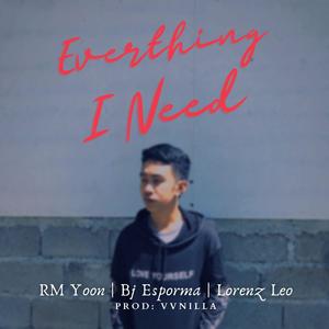 Everything I Need(feat. BJ Esporma & Lorenz Leo)
