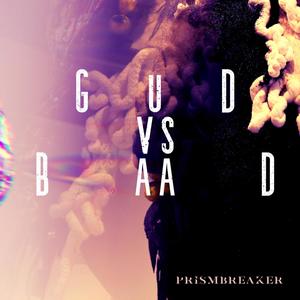 Gud Vs Baad