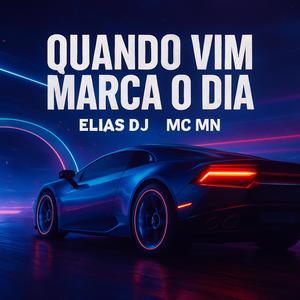 QUANDO VIM MARCA O DIA (Explicit)