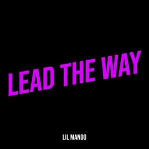 Lead the Way (Explicit)