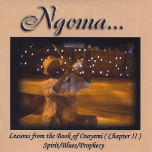 Lessons from the Book of Osayemi (Chapter II) Spirit / Blues / Prophecy (Explicit)