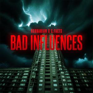 C.Facts - Bad Influences (Explicit)