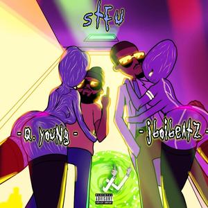 STFU (feat. JboiBeatz) (Explicit)