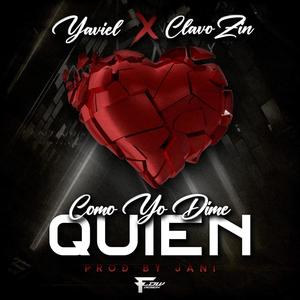 Yaviel - COMO YO DIME QUIEN (feat. CLAVOZIN)
