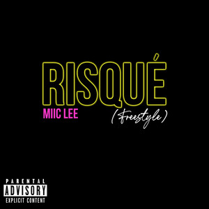 Risqué(Freestyle) (Explicit)