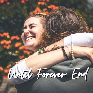 Until Forever End