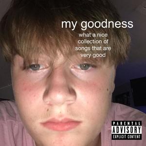 Goodness (Explicit)