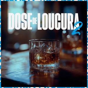 Doses de Loucura 2