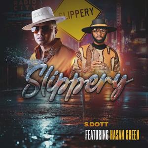 Slippery (feat. Hasan Green)