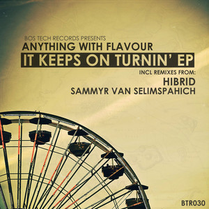 It Keeps on Turnin' (Sammyr Van Selimspahich Remix)
