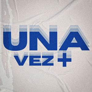 Una Vez Más