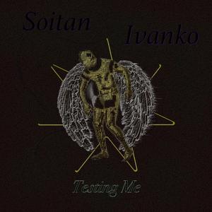 Testing Me (feat. Ivanko) (Explicit)
