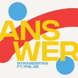 Answer (feat. Phil.Me) (Explicit)