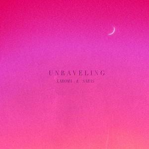 Unraveling (feat. SARAS)