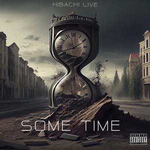 Some Time (Explicit)