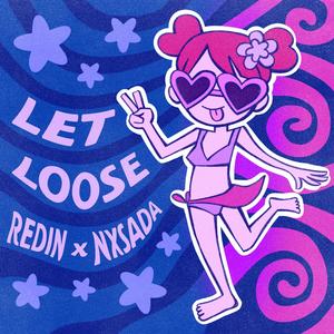 let loose (feat. Nxsada)