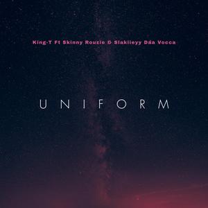 Uniform (feat. Skinny Rouzie & Slakiieyy Daa Vocca)