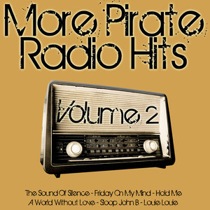 More Pirate Radio Hits Volume 2