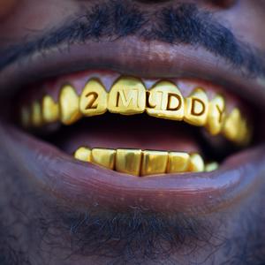 2 Muddy (Explicit)
