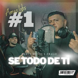 ARRUA LAB #1 (SE TODO DE TI) (feat. FRALO)