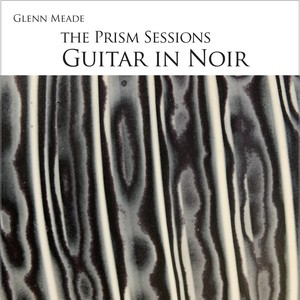 The Prism Sessions - Guitar in Noir