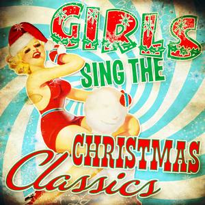 Girls Sing the Christmas Classics