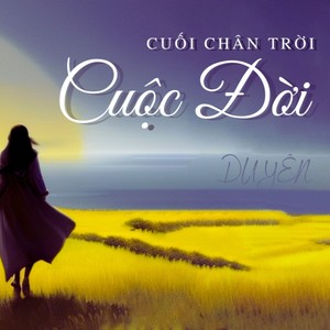 Cuối Chân Trời Cuộc Đời