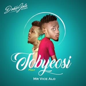 Tobyeosi (feat. Mr Vice Alo)