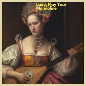 Lady, Play Your Mandoline