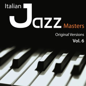 Italian Jazz Masters, Vol. 6 (Original Versions)