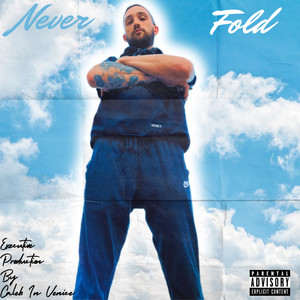 Never Fold (Explicit)