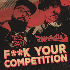 **** YOUR COMPETITION (feat. Moskella) (Explicit)