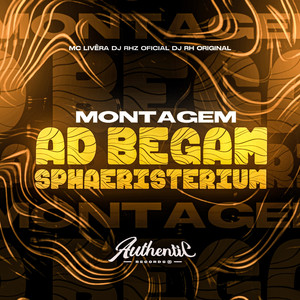 Montagem Ad Begam Sphaeristerium (Explicit)