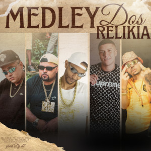 Medley Dos Relikia (Explicit)