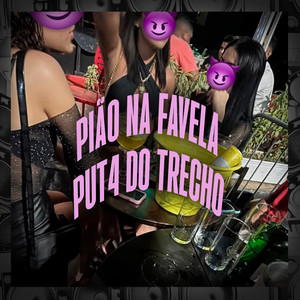 Pião na Favela Put4 do Trecho (Explicit)