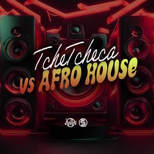 Tchetcheca VS Afro House (Explicit)