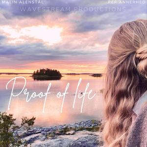 Proof of life (feat. Malin Alenstål)