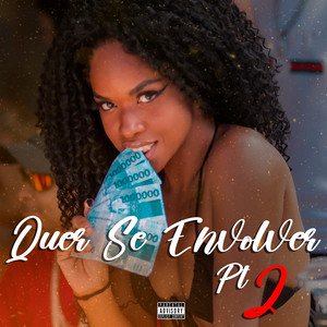 Quer Se Envolver, Pt. 2 (Explicit)