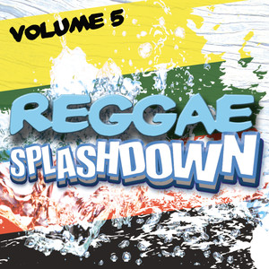 Reggae Splashdown, Vol 5