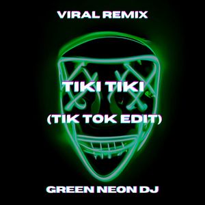 Tiki Tiki Haz Un Tiki Tiki (Tik Tok Edit) (Remix)