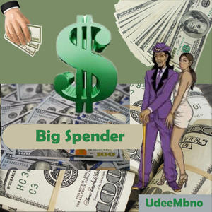 Big Spender (Explicit)