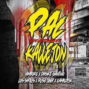 PAL KALLEJON (feat. Los Sirius, Ruso 0887 & Camilo13k)