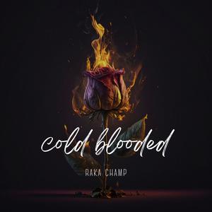 cold blooded (Explicit)