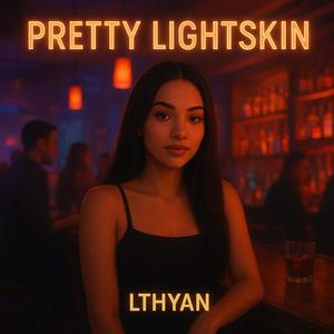 Pretty Lightskin (Explicit)